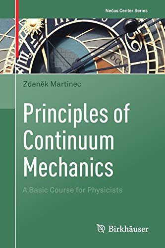 Principles of Continuum Mechanics: A Basic Course for Physicists (Nečas Center Series)